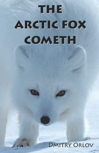 The Arctic Fox Cometh von Independently published